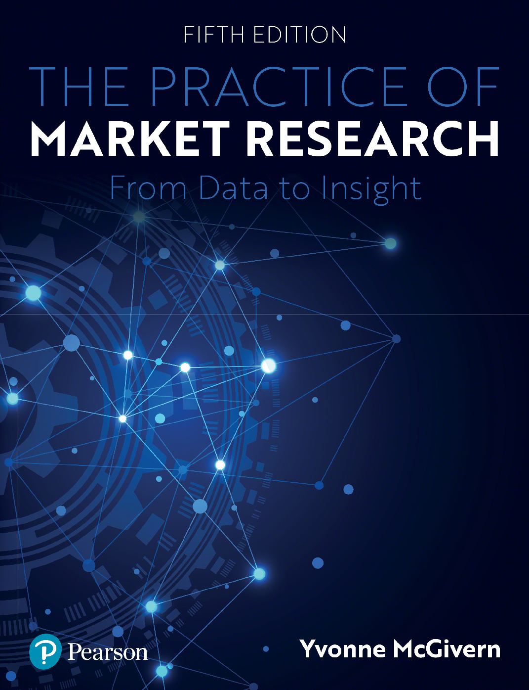 The Practice OF Market Research An Introduction, 5th Edition By Yvonne Mcgivern (eBook)